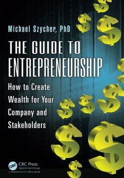 portada The Guide to Entrepreneurship: How to Create Wealth for Your Company and Stakeholders