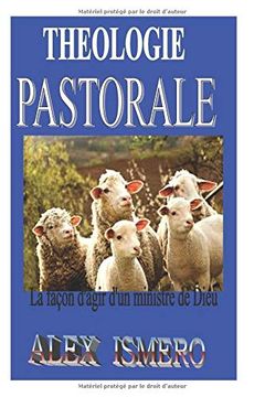 portada Theologie Pastorale: La Façon D'agir D'un Ministre de Dieu (en Francés)