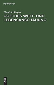 portada Goethes Welt- und Lebensanschauung (en Alemán)