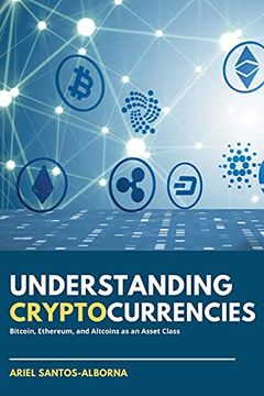 portada Understanding Cryptocurrencies: Bitcoin, Ethereum, and Altcoins as an Asset Class (The Finance and Financial Management Collection) 