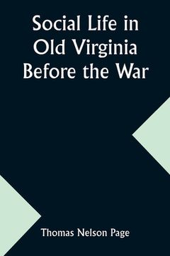 portada Social Life in Old Virginia Before the War (in English)