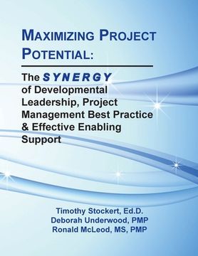 portada Maximizing Project Potential: The S Y N E R G Y of Developmental Leadership, Project Management Best Practice & Effective Enabling Support (in English)