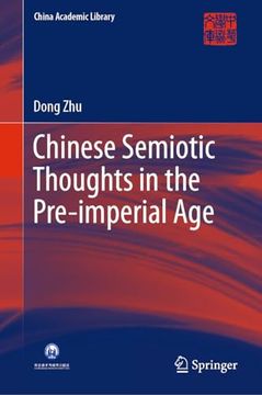 portada Chinese Semiotic Thoughts in the Pre-Imperial age (China Academic Library) (en Inglés)