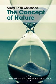 portada The Concept of Nature: Tarner Lectures (Cambridge Philosophy Classics) (in English)