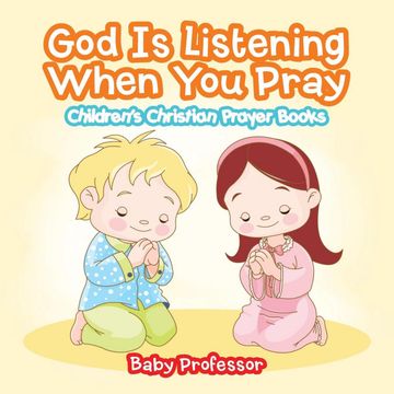 portada God is Listening When you Pray - Children's Christian Prayer Books (en Inglés)