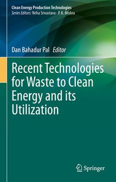 portada Recent Technologies for Waste to Clean Energy and Its Utilization (en Inglés)