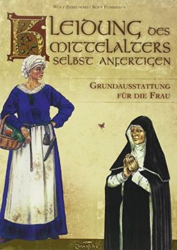 portada Kleidung des Mittelalters selbst anfertigen: Grundausstattung für die Frau (en Alemán)