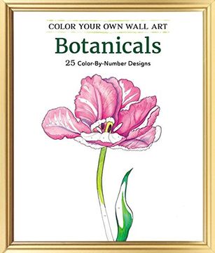 portada Color Your Own Wall Art Botanicals: 25 Color-By-Number Designs (Colour By Number Designs)