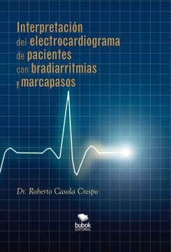portada Interpretación del electrocardiograma de pacientes con bradiarritmias y marcapasos