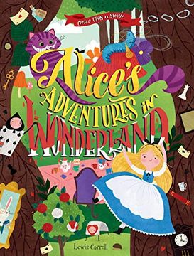 portada Once Upon a Story. Alice'S Adventures in Wonderland (in English)