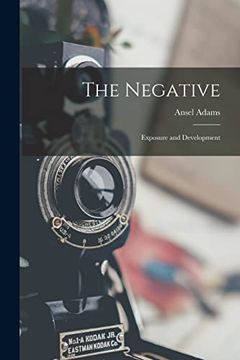 portada The Negative: Exposure and Development 
