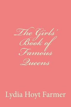 portada The Girls' Book of Famous QUeens (in English)