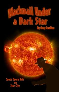 portada Blackmail Under a Dark Star: Space Opera Noir on Star City