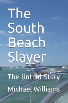 portada The South Beach Slayer: The Untold Story