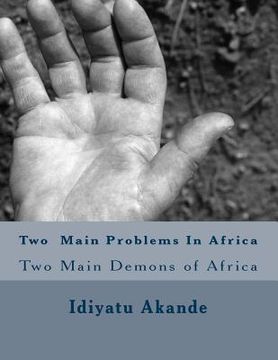 portada Two Main Problems in Africa: Two Main Demons of Africa (en Inglés)