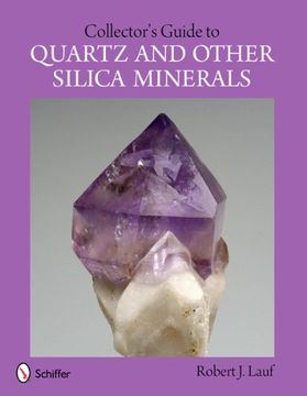 portada Collector's Guide to Quartz and Other Silica Minerals (Schiffer Earth Science Monographs) (in English)