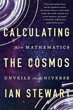 portada Calculating the Cosmos : How Mathematics Unveils the Universe (en Inglés)