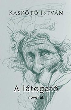 portada A Latogato: Selected Short Stories (in Húngaro)