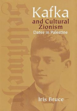 portada Kafka and Cultural Zionism: Dates in Palestine (Studies in German Jewish Cultural History and Literature) (en Inglés)
