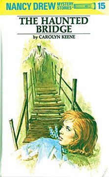 portada Nancy Drew 15: The Haunted Bridge (Nancy Drew Mysteries s. ) (in English)