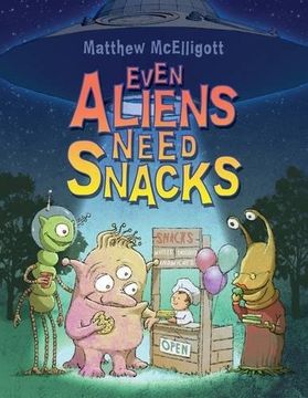 portada Even Aliens Need Snacks (in English)