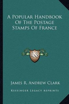 portada a popular handbook of the postage stamps of france (en Inglés)