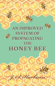 portada An Improved System of Propagating the Honey Bee (en Inglés)