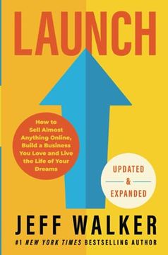 portada Launch (Updated & Expanded Edition): How to Sell Almost Anything Online, Build a Business you Love and Live the Life of Your Dreams