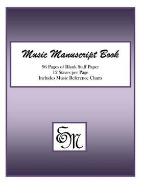 portada Music Manuscript Book (Purple): 96 pages, 12 staves: Includes Music Reference Charts (en Inglés)