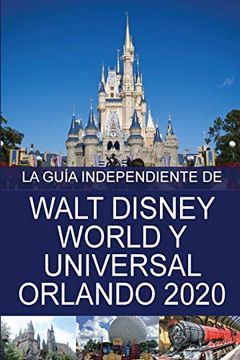 portada La Guía Independiente de Walt Disney World y Universal Orlando 2020