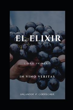 portada El Elixir: In Vino Veritas