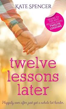 portada Twelve Lessons Later (en Inglés)