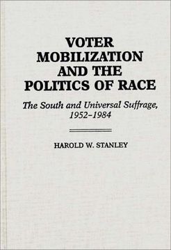 portada voter mobilization and the politics of race: the south and universal suffrage, 1952-1984
