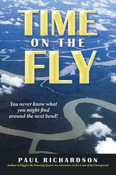 portada Time on the Fly: You never know what you might find around the next bend! (en Inglés)