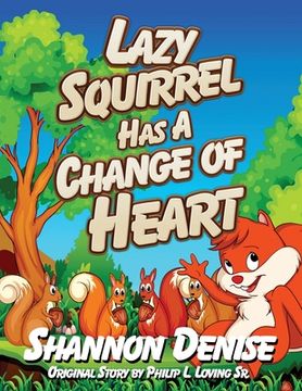 portada Lazy Squirrel Has A Change Of Heart (en Inglés)