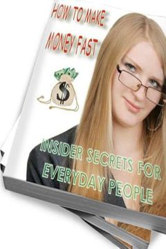 portada how to make money fast - insider secrets for everyday people (en Inglés)