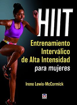portada Hiit. Entrenamiento Interválico de Alta Intensidad Para Mujeres (in Spanish)