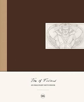 portada Tom of Finland: An Imaginary Sketchbook (in English)