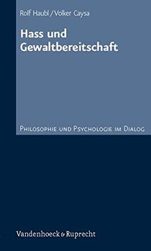 portada Hass und Gewaltbereitschaft: Philosophie und Psychologie im Dialog (en Alemán)
