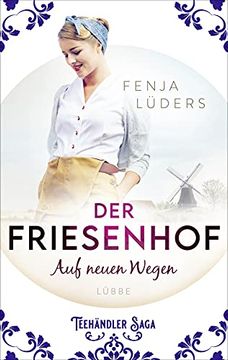 portada Der Friesenhof: Auf Neuen Wegen. Die Teehändler-Saga (en Alemán)