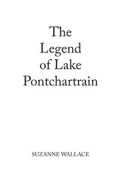 portada The Legend of Lake Pontchartrain (en Inglés)