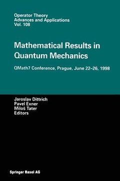 portada Mathematical Results in Quantum Mechanics: Qmath7 Conference, Prague, June 22-26, 1998 (en Inglés)