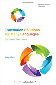 portada Translation Solutions for Many Languages: Histories of a flawed dream (Bloomsbury Advances in Translation)