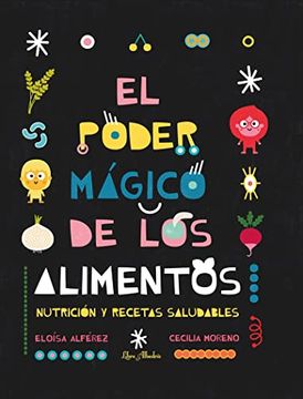 portada El Poder Mágico de los Alimentos (in Spanish)