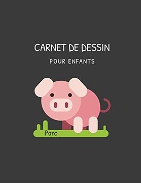 portada Carnet de Dessin Pour les Enfants Porc: Un Carnet Pour les Enfants de 110 Pages (21. 59 cm x 27. 94 cm) Avec des Papiers Blancs Pour Dessin 