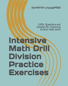 portada Intensive Math Drill Division Practice Exercises: 1000+ Questions and Answers for improving division Math skills (en Inglés)