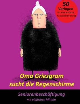 portada Oma Griesgram sucht die Regenschirme (en Alemán)