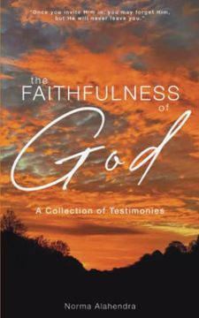 portada The Faithfulness of God: A Collection of Testimonies (en Inglés)