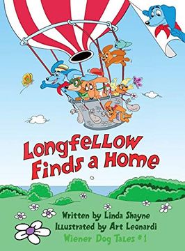 portada Longfellow Finds a Home: (a Children'S Book) (1) (Wiener dog Tales) (en Inglés)