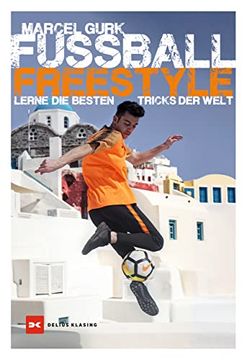 portada Fußball Freestyle: Lerne die Besten Tricks der Welt (en Alemán)